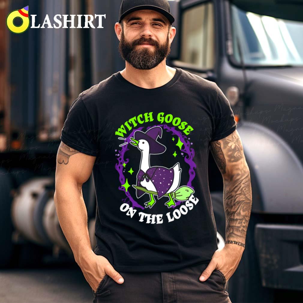 Witch Goose On The Loose Funny Halloween Quote T-shirt