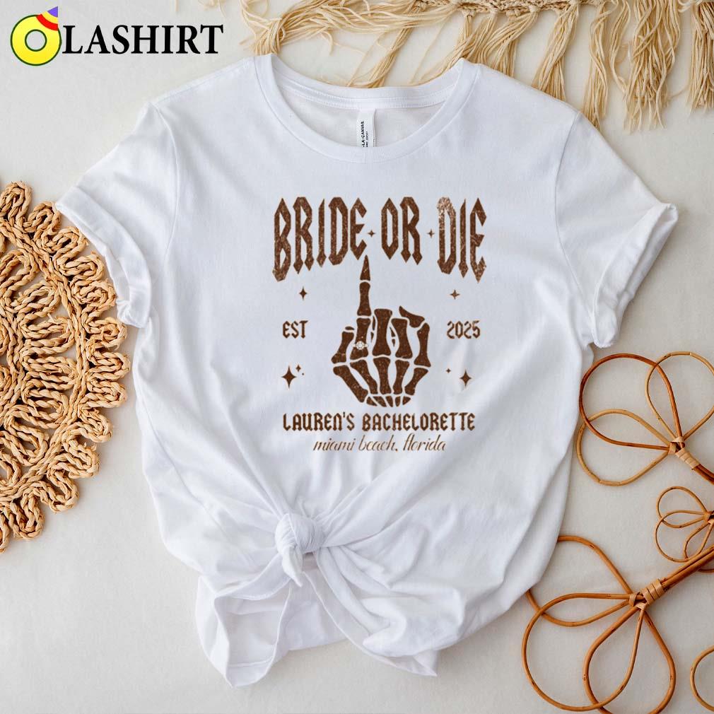 Bride Or Die Funny Bachelorette Party Party Halloween Bachelorette Favors Shirts