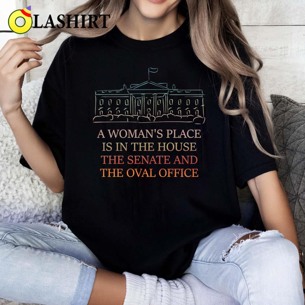 A Womans Place Is In The House T-shirt Classic Shirt A Womans Place Is In The House T-shirt Classic Shirt
