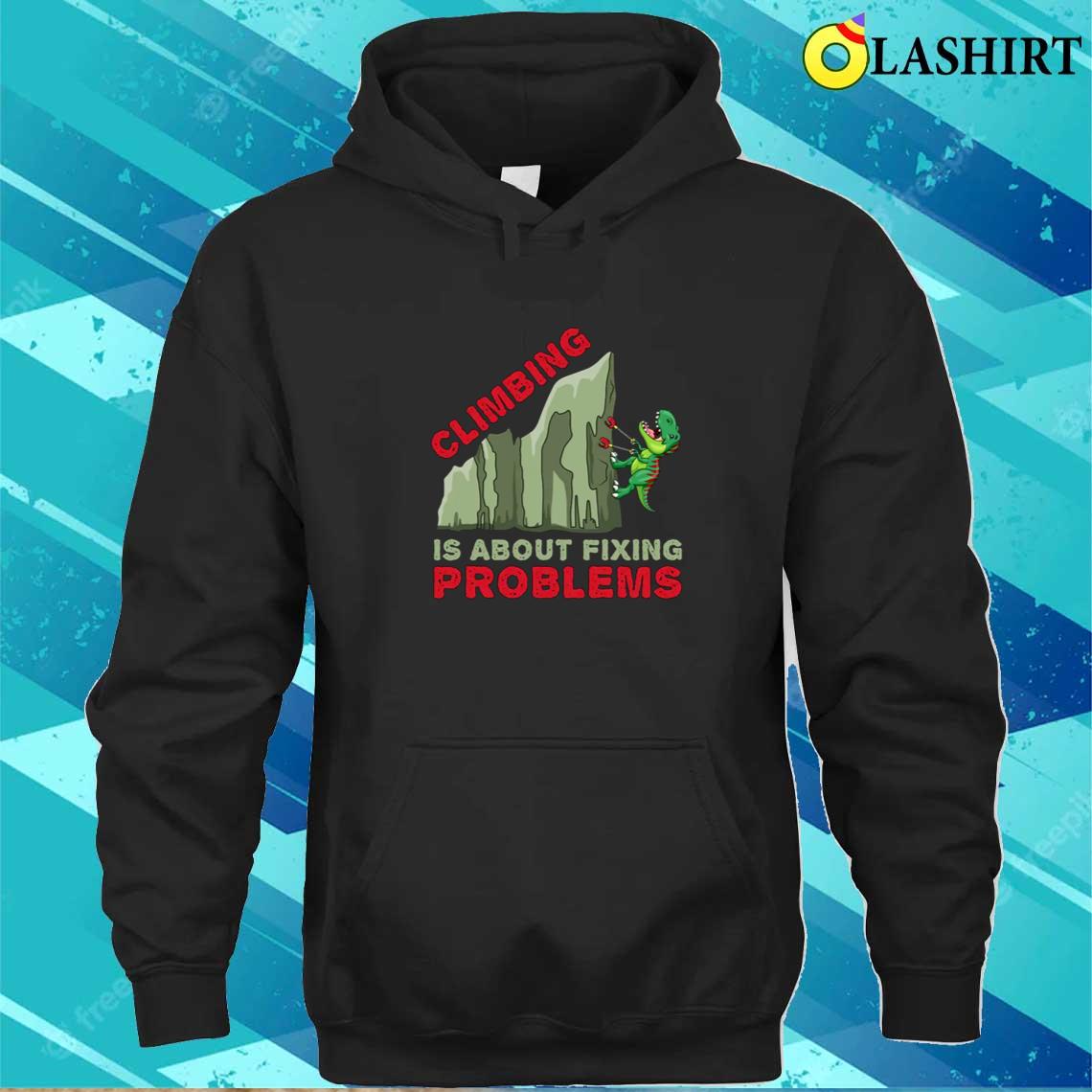 Climbing T-rex Funny T-shirt, Gift Climber Bolder Boulder Unisex Hoodie