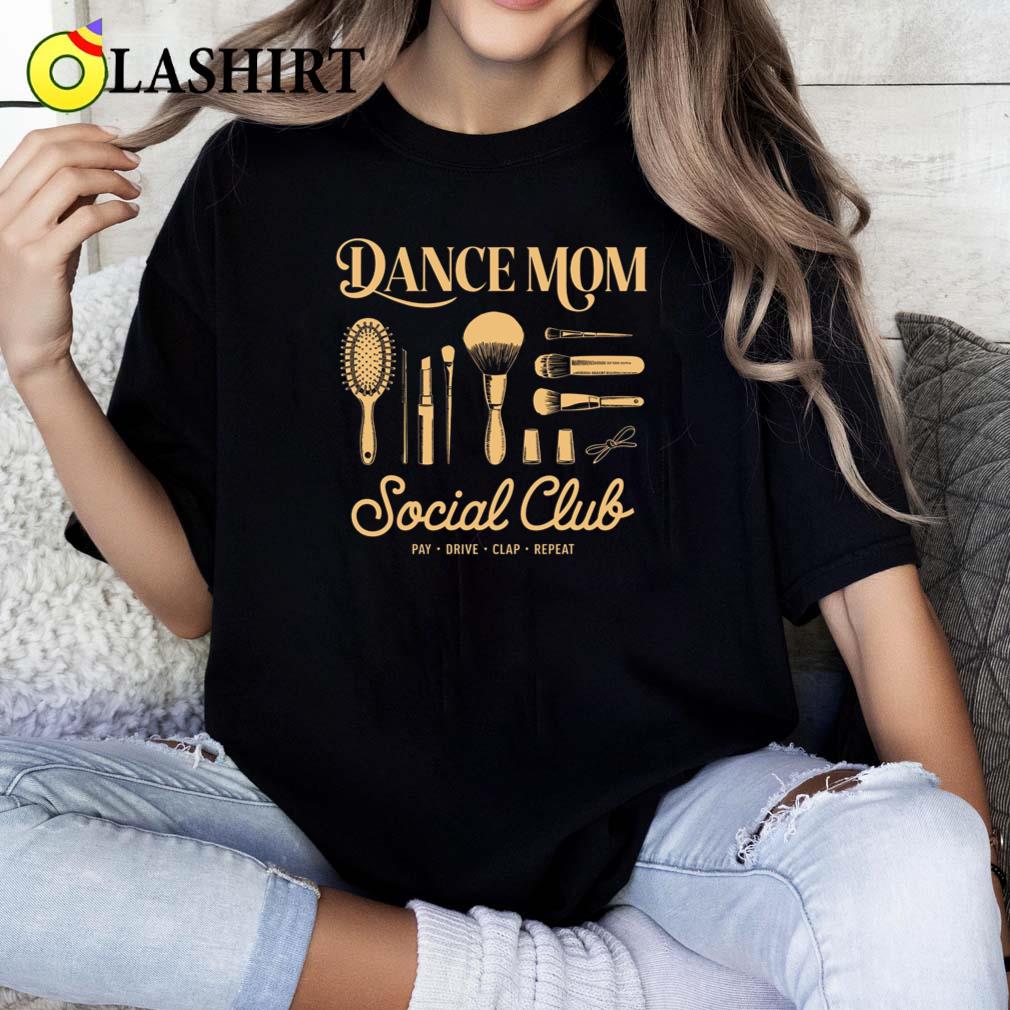 Dance Mom Social Club Dance Mom Shirt Classic Shirt