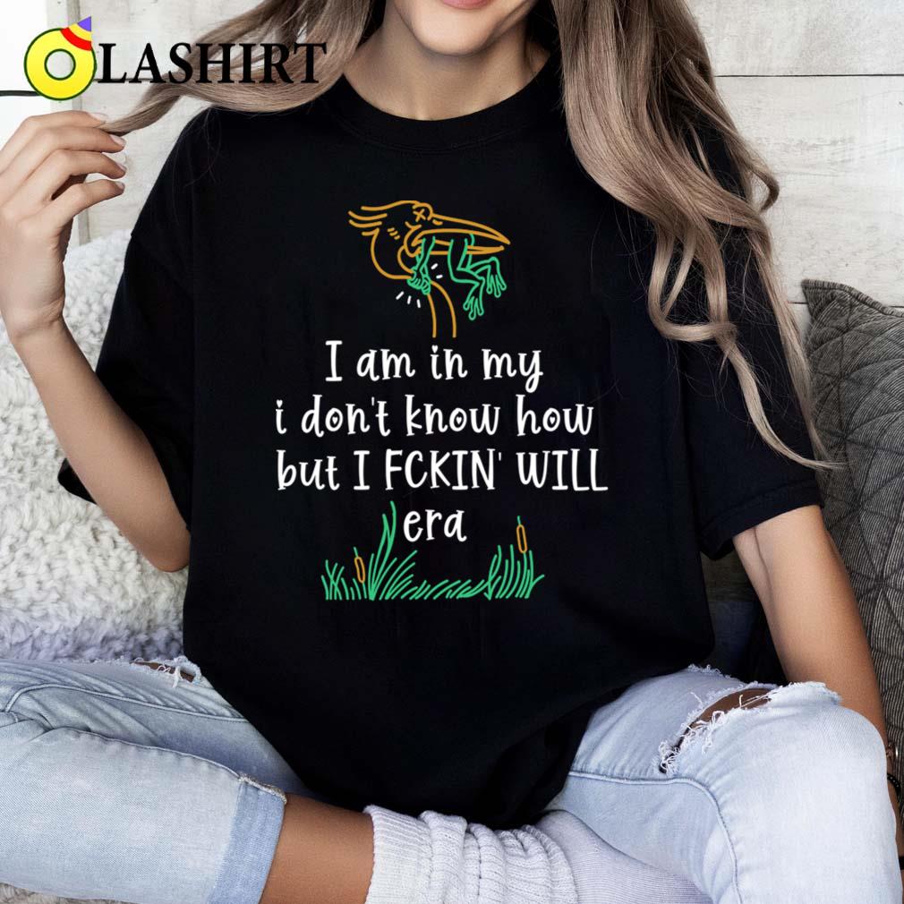 Dont Know How But I Fckin Will Era Funny Sarcastic Animal T-shirt Classic Shirt
