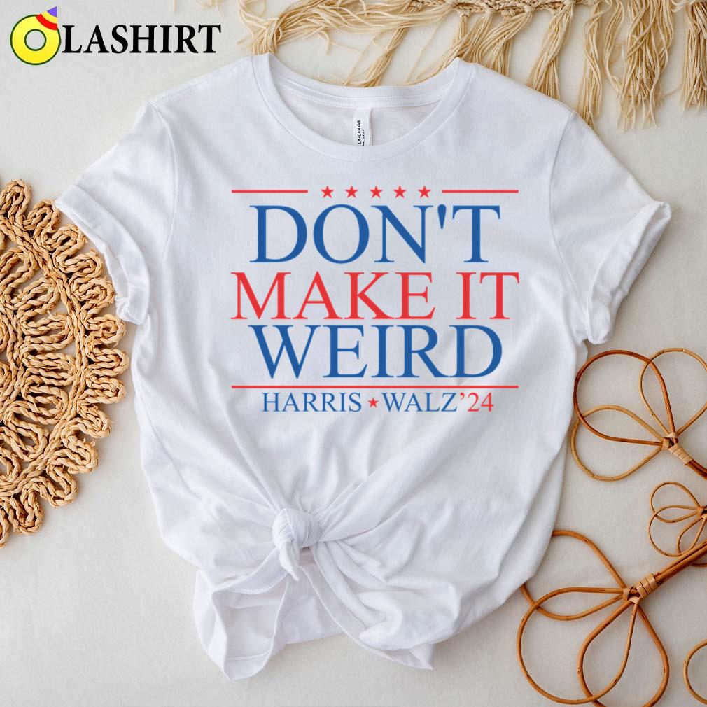 Dont Make It Weird Harris Walz24 T-shirt