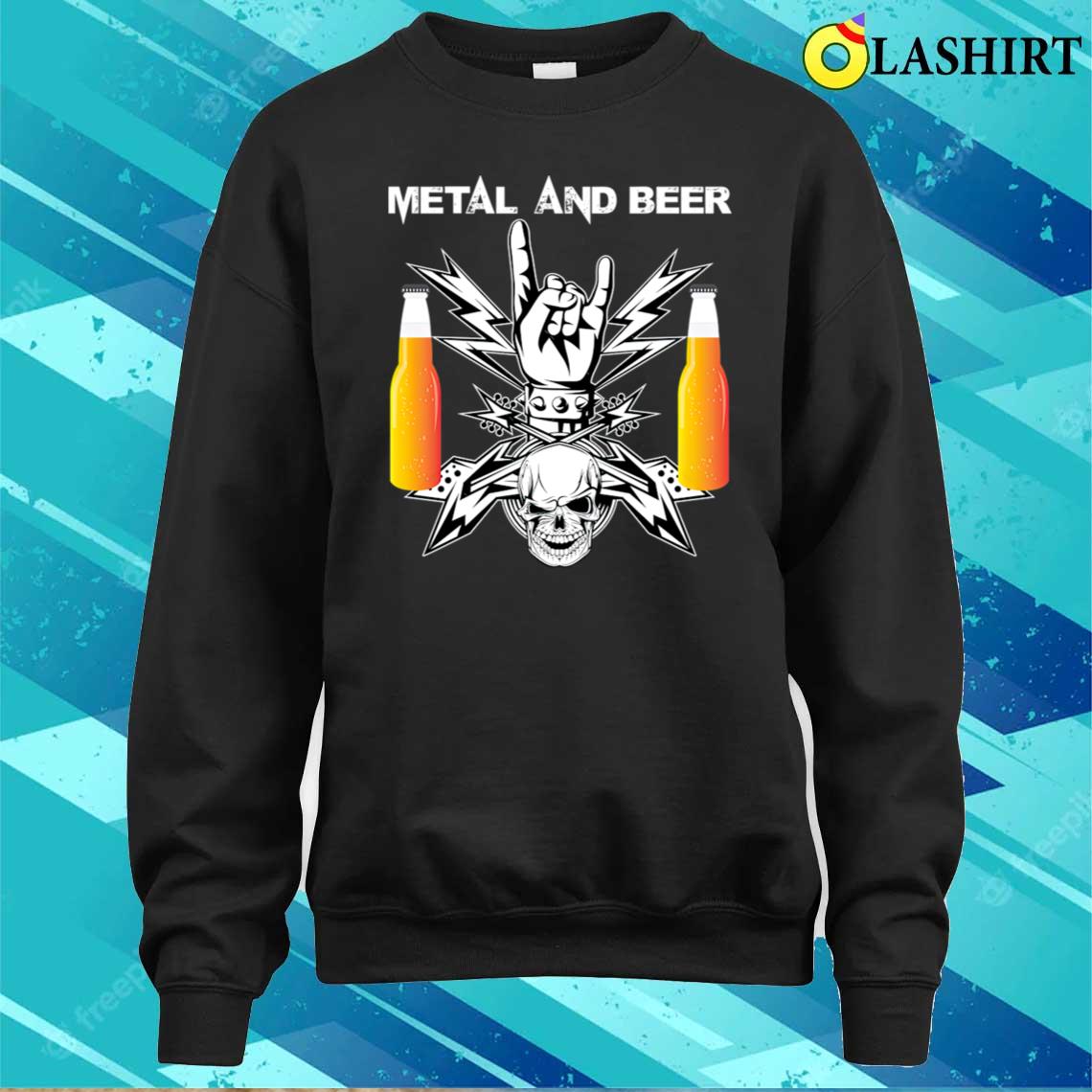 Metal & Beer Drinker T-shirt Sweater Shirt