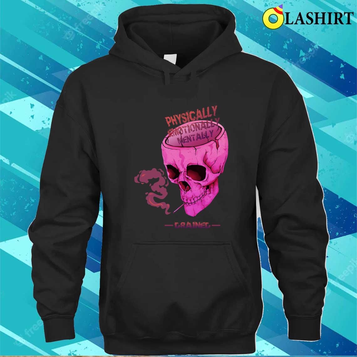 Physically Emotionally Mentally Drained Retro T-shirt Unisex Hoodie