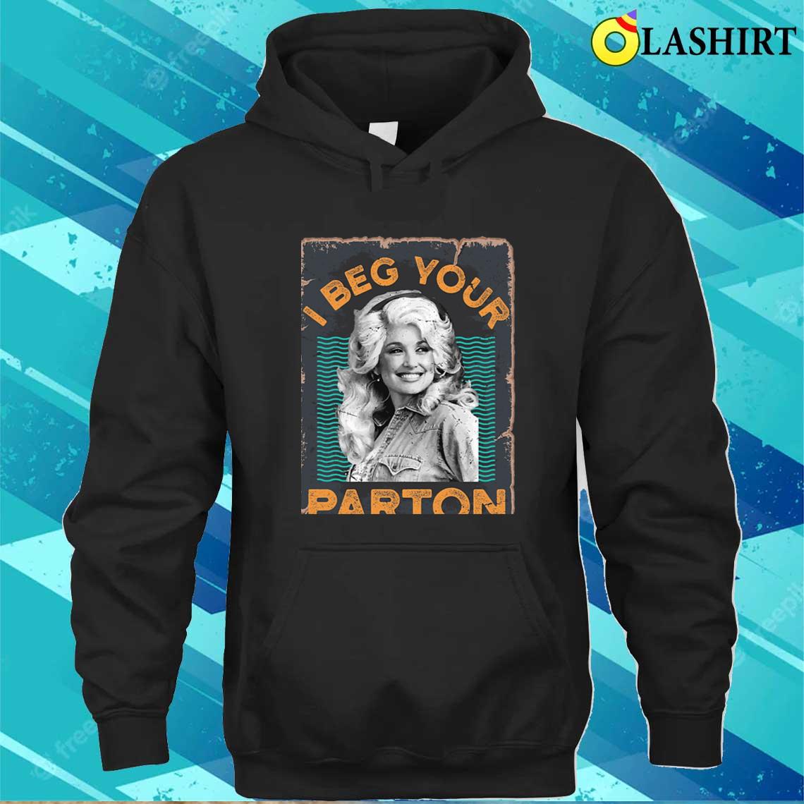 Vintage I Beg Your Partons T-shirt Unisex Hoodie