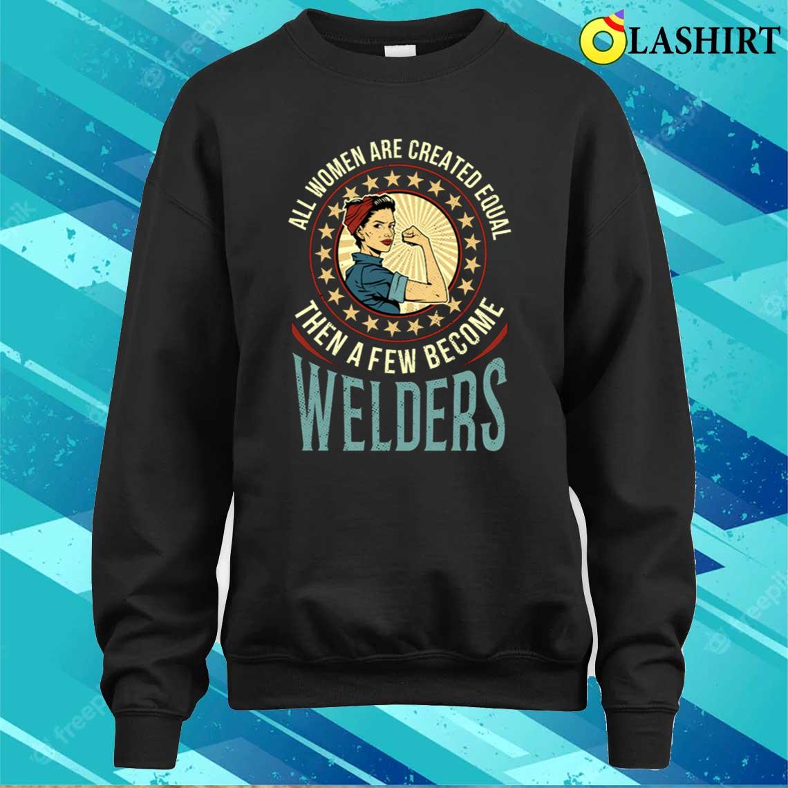 Welder Women Welding Weld Job Vintage Retro Funny T-shirt Sweater Shirt