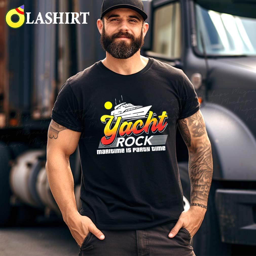 Yacht Music Rock Maritime Is Party Time Boat Party Music Lover T-shirt Best Sale