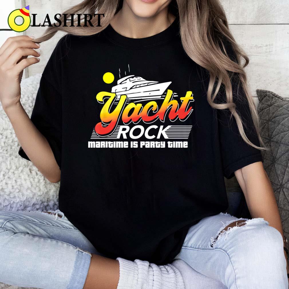Yacht Music Rock Maritime Is Party Time Boat Party Music Lover T-shirt Classic Shirt