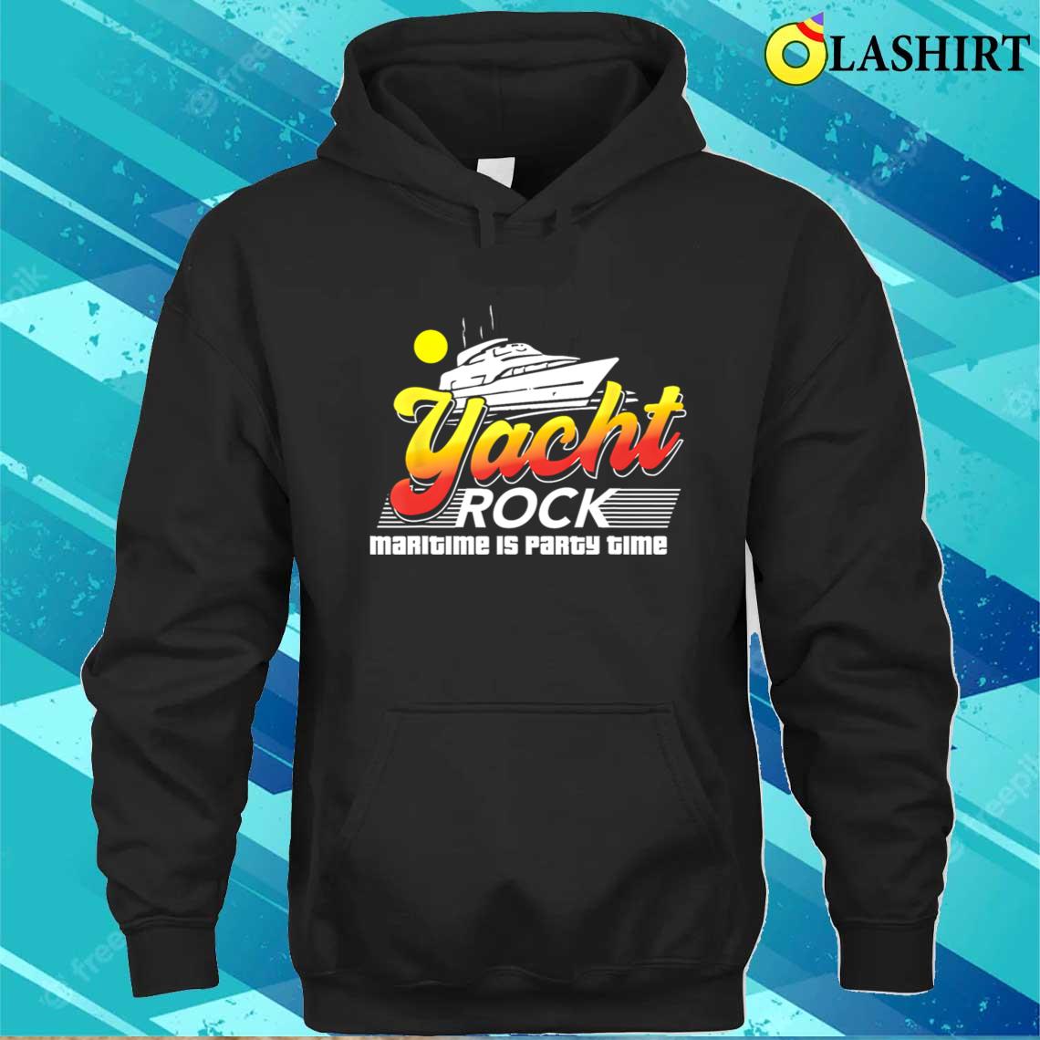Yacht Music Rock Maritime Is Party Time Boat Party Music Lover T-shirt Unisex Hoodie