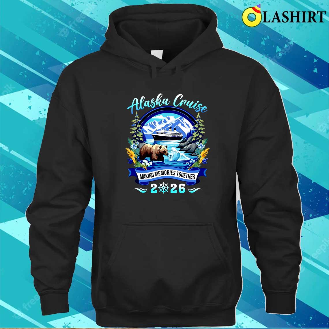 Alaska Cruise 2026 Matching Family Shirt Unisex Hoodie
