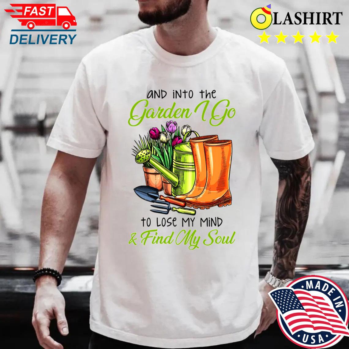 And Into The Garden I Go Shirt, Gardening Tools And Boots Tee Best Sale