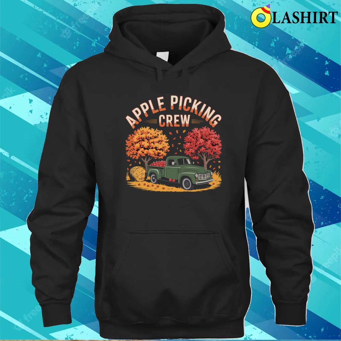 Apple Picking Crew Autumn Fall Orchard Season Fun T-shirt Unisex Hoodie