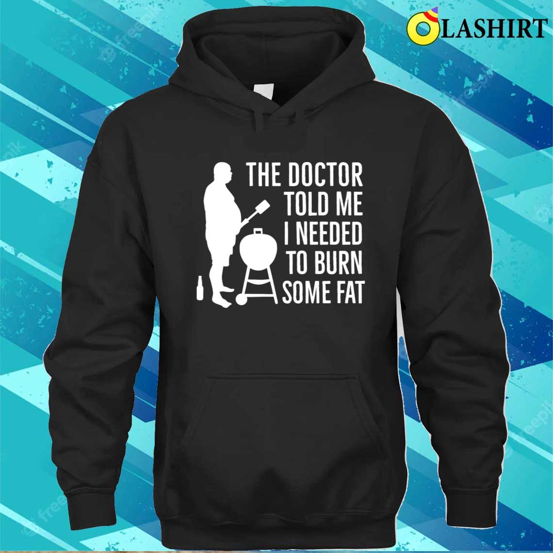 Barbecue Father's Day Burn Some Fat Bbq Grill T-shirt Unisex Hoodie