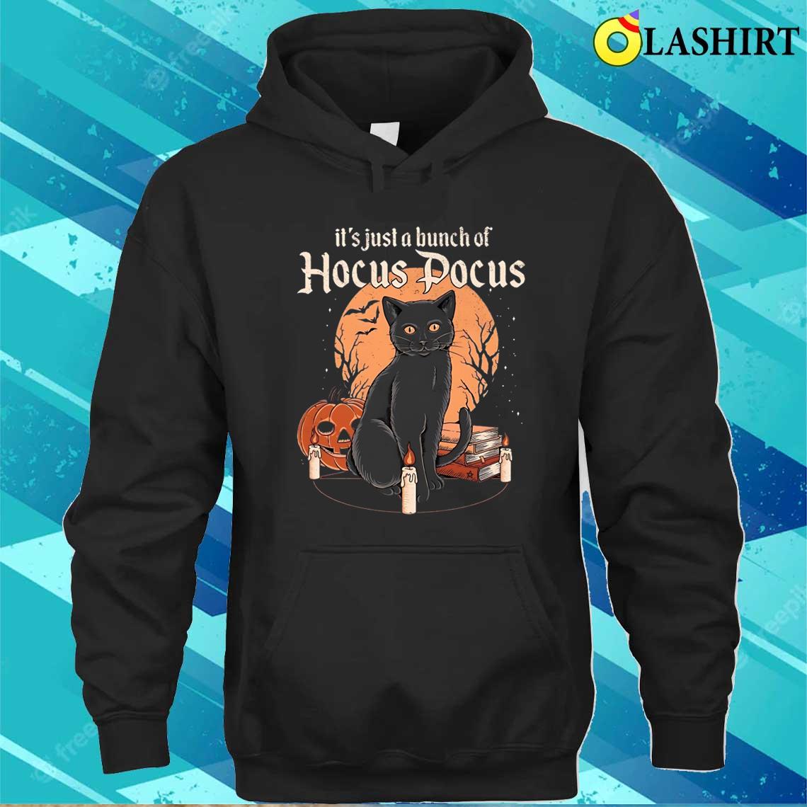 Black Cat It's Just A Bunch Of Hocus Pocus Shirt Unisex Hoodie