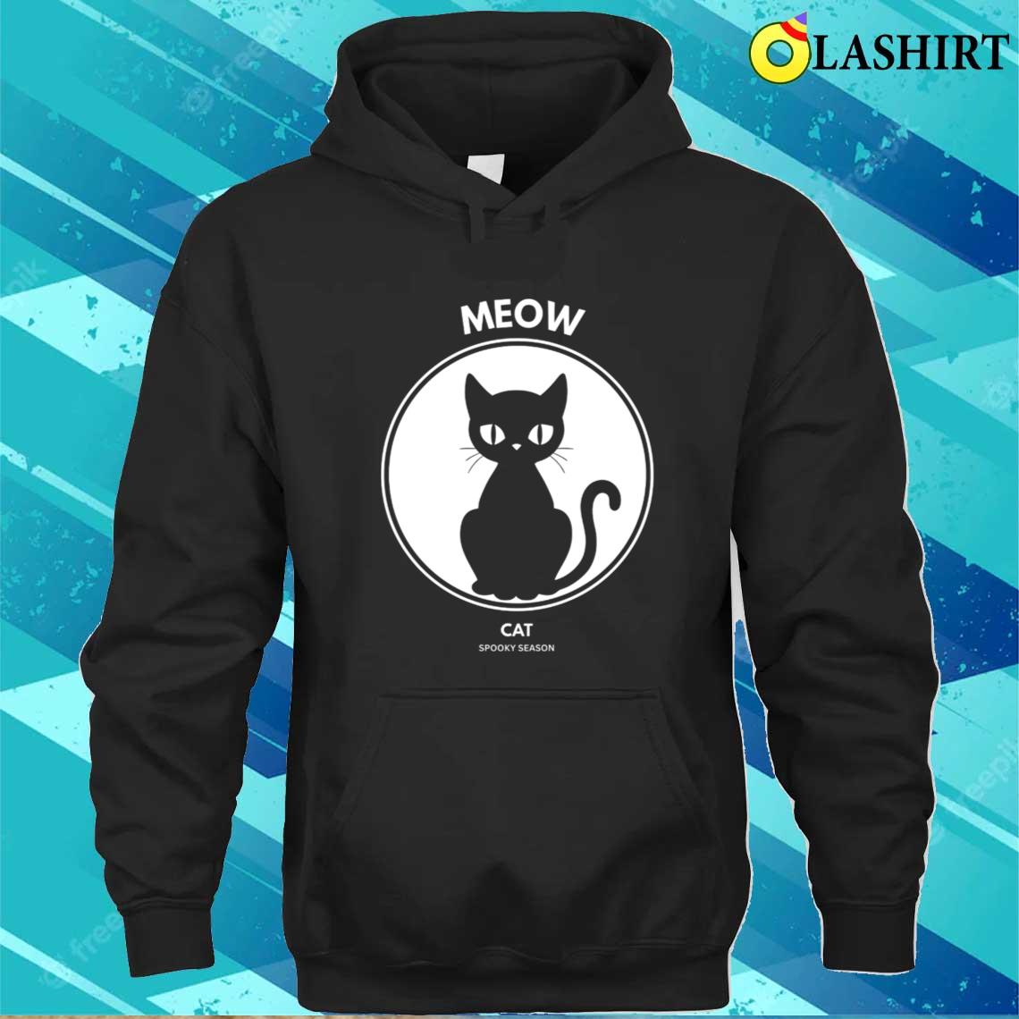 Black Cat Meow Spooky Vibes Halloween Shirt T-shirt Unisex Hoodie