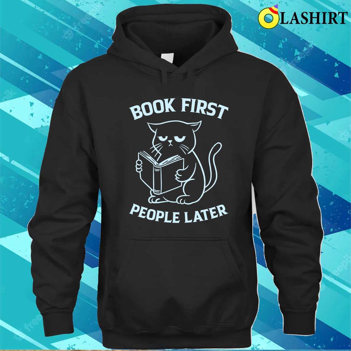 Book First People Later T-shirt Unisex Hoodie