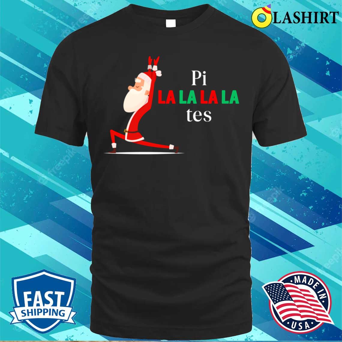 Pi La La La La Tes Pilates Song Jingle Bell T-shirt