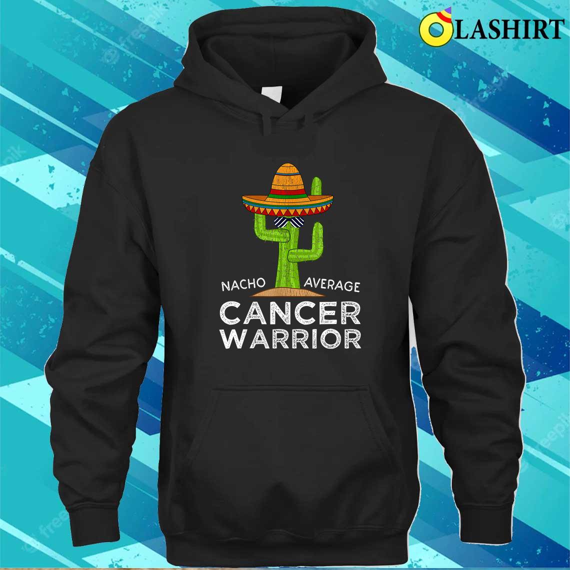 Cancer Fighting Support, Funny Cancer Fighter Warrior T-shirt Unisex Hoodie