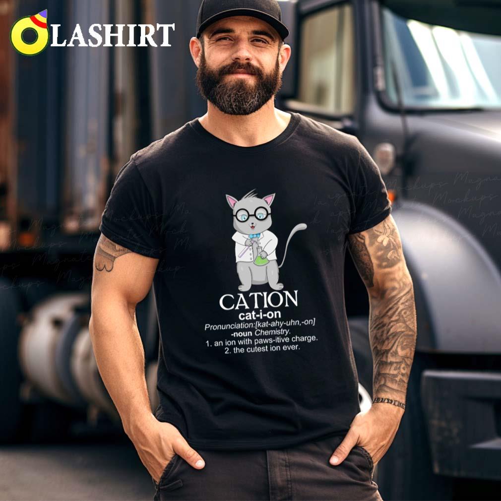 Cation Science Cat Shirt - Funny Chemistry Pun T-shirt Best Sale