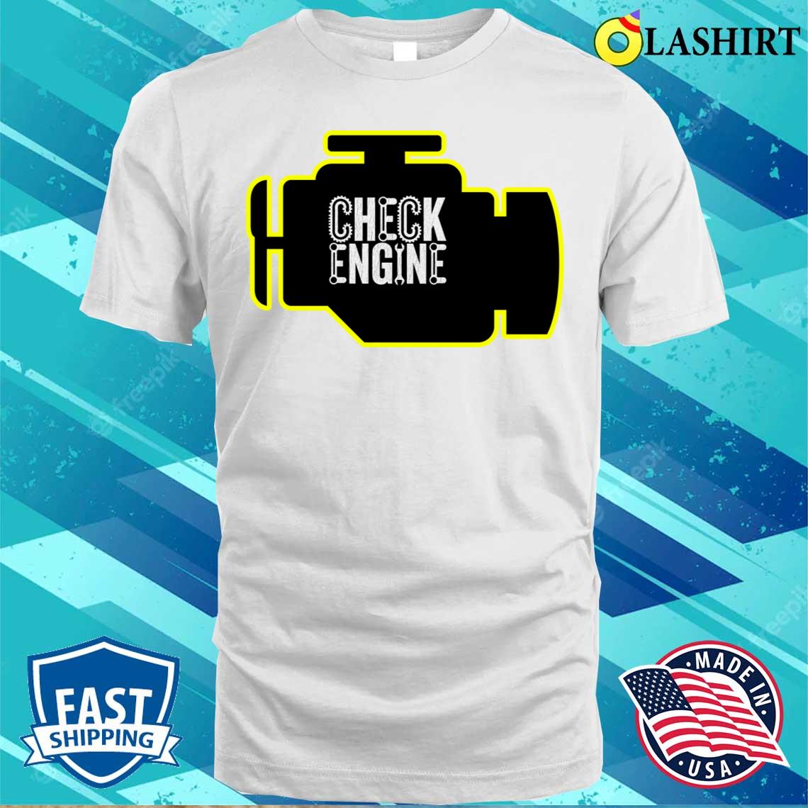 Check Engine T-shirt Classic Shirt