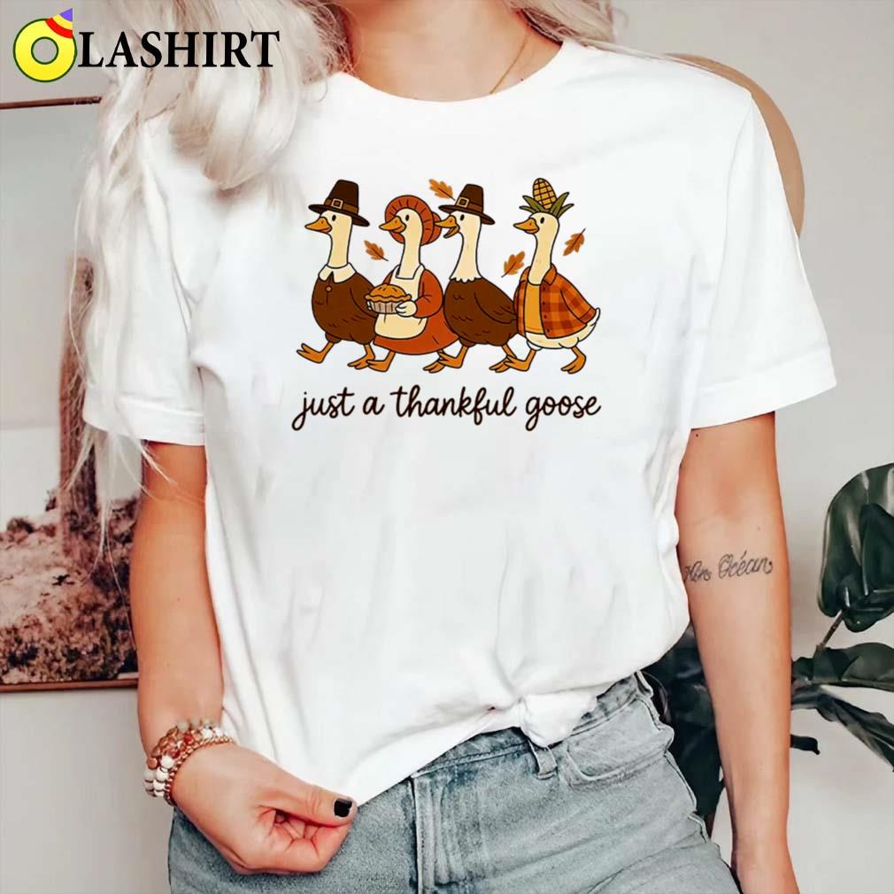 Cute Fall Goose Just A Thankful Goose Thanksgiving Shirt Classic Shirt