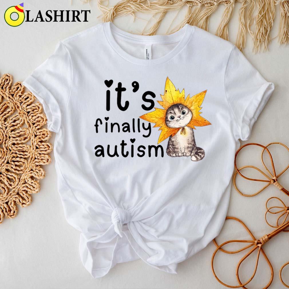 It's Finally Autism Autumn Cat Autumn T-shirt