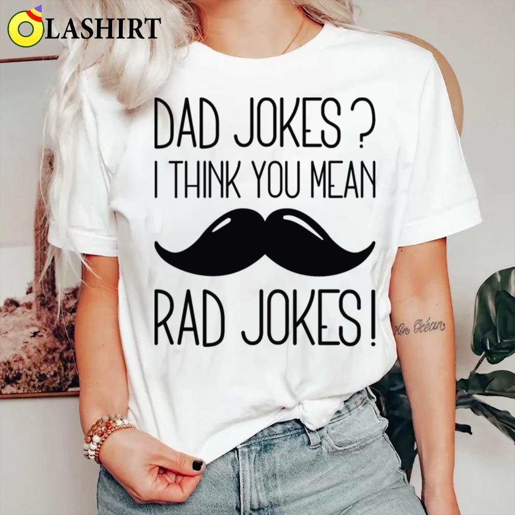 Dad Jokes Rad Jokes T-shirt Classic Shirt