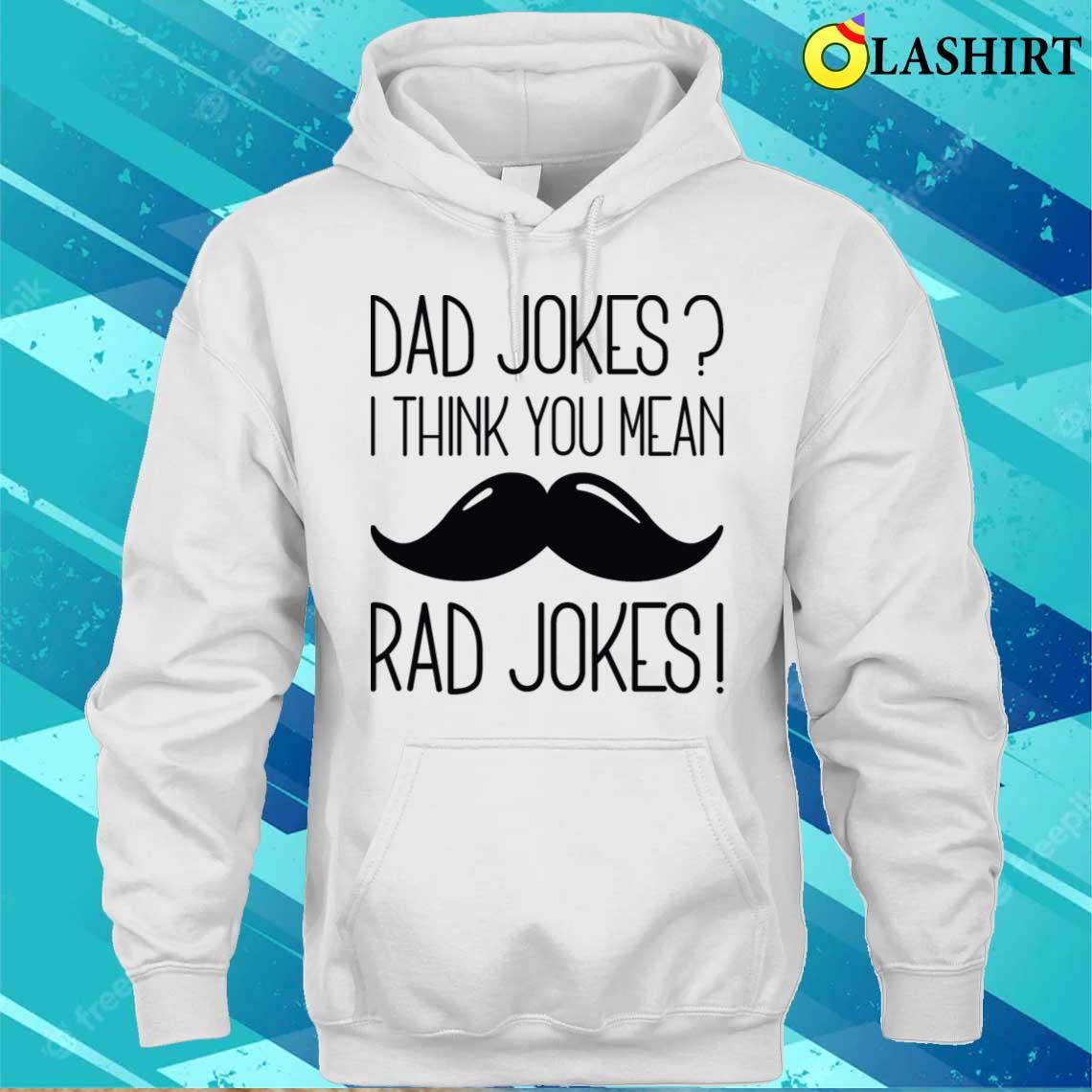 Dad Jokes Rad Jokes T-shirt Unisex Hoodie