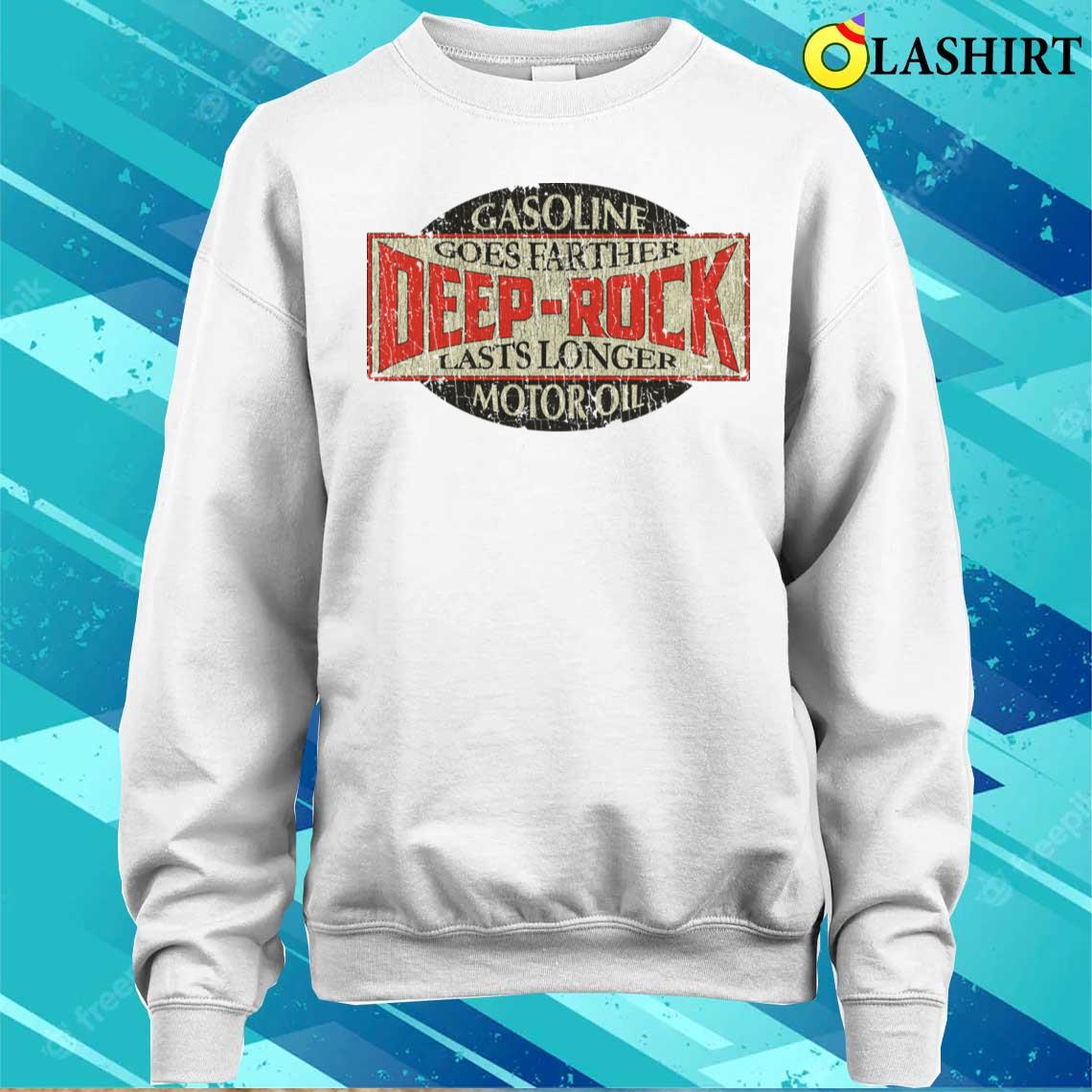 Deep Rock Gas And Oil 1913 T-shirt Sweater Shirt
