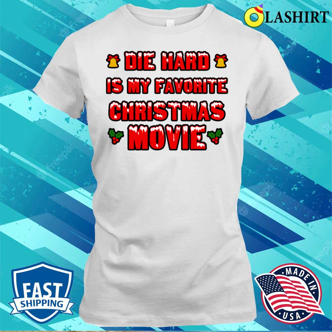 Die Hard My Favorite Christmas Movie T-shirt Best Sale