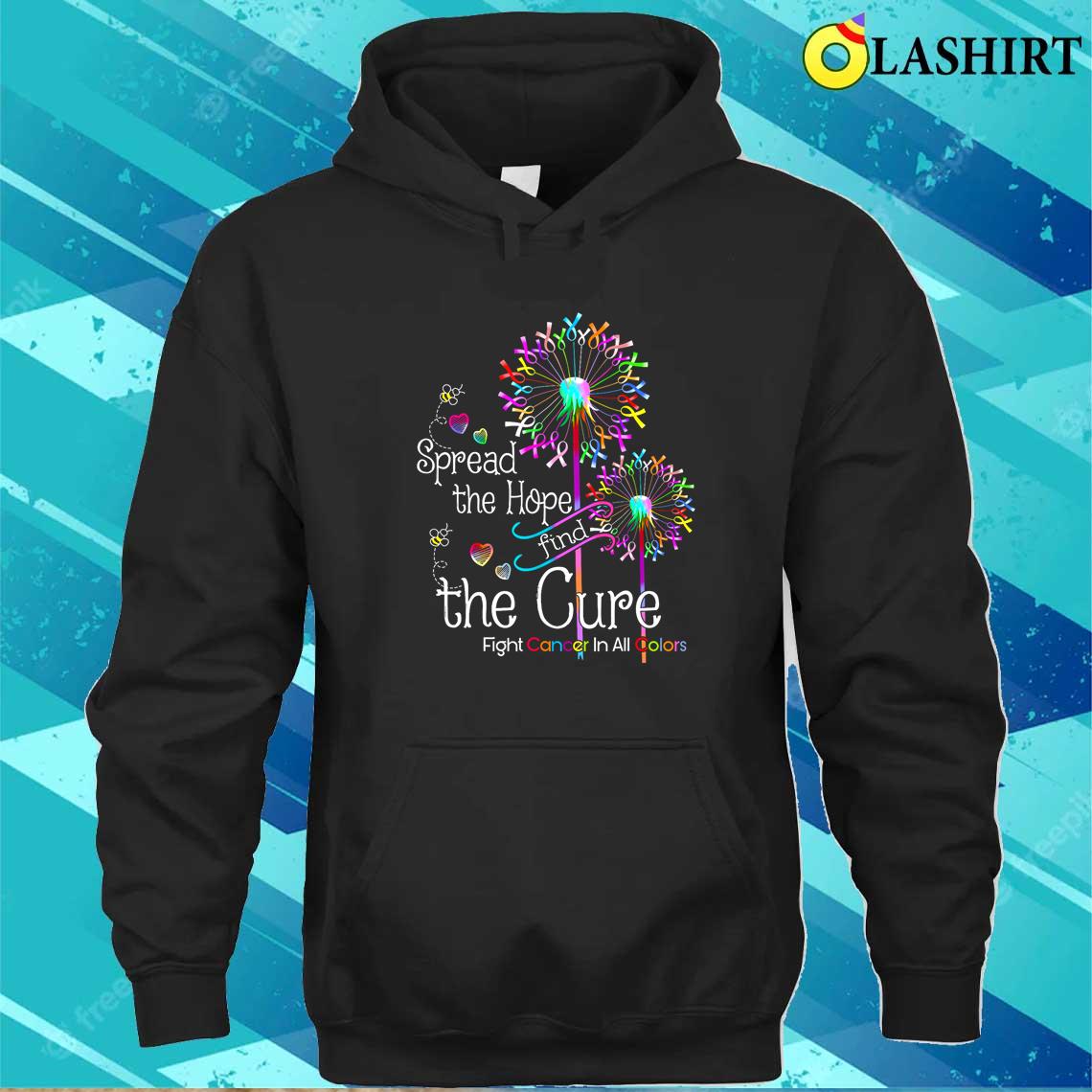 Fight Cancer In All And Every Color Ribbons Flower Heart T-shirt Unisex Hoodie