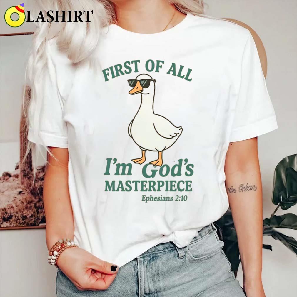First Of All Im Gos Masterpiece Ephesians 2 10 Shirt Classic Shirt