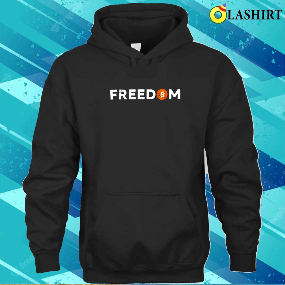Freedom Bitcoin T-shirt Unisex Hoodie