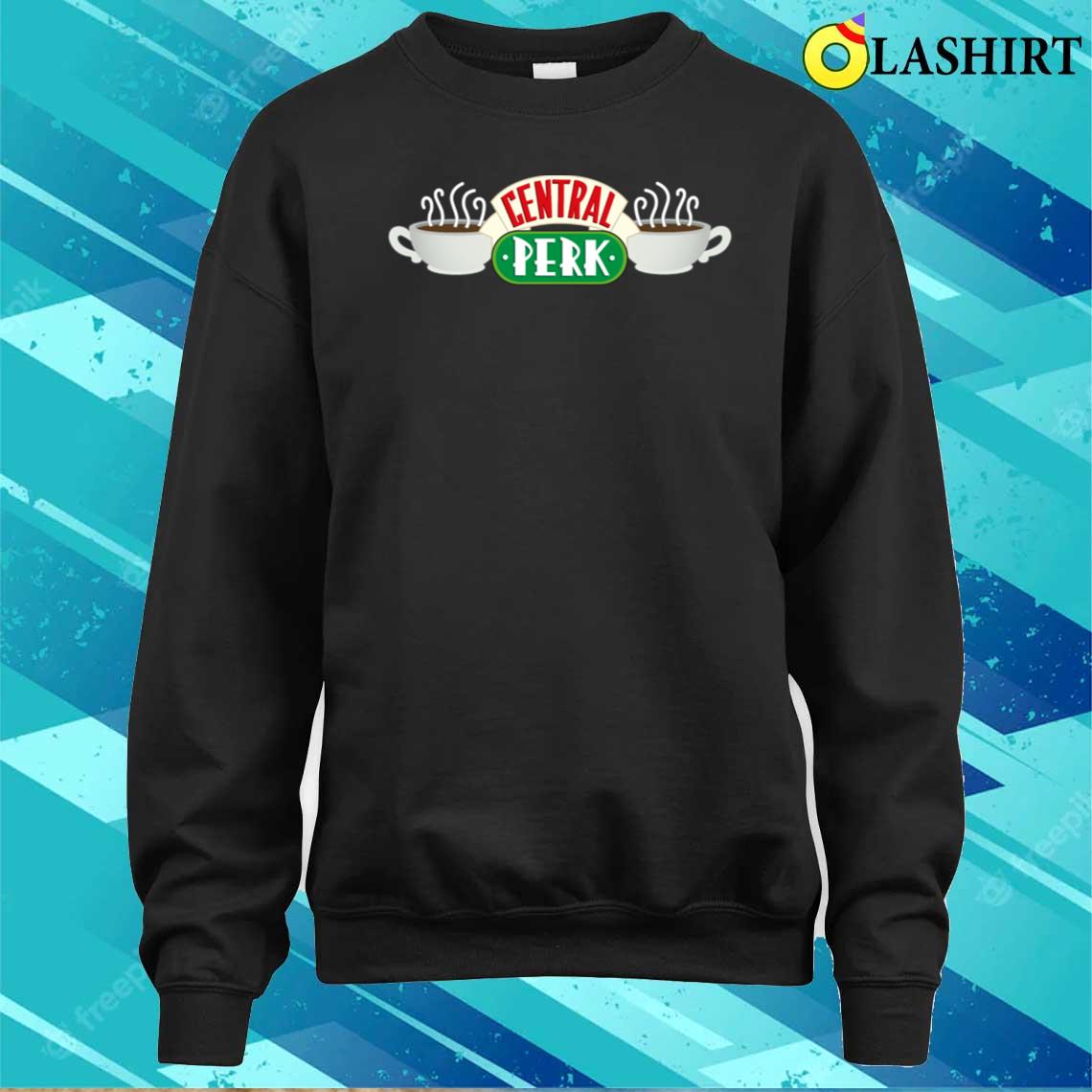 Friends Central Perk T-shirt Sweater Shirt