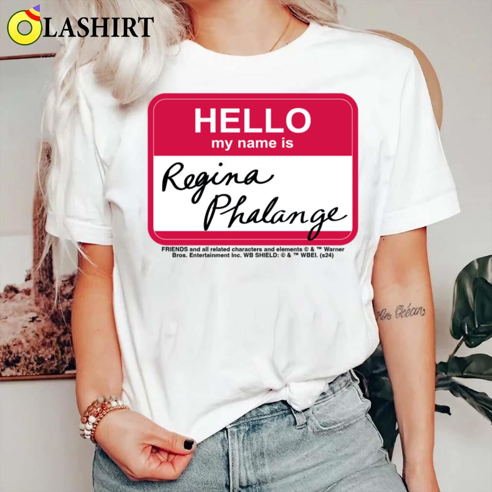 Friends Regina Phalange Name Tag Design T-shirt Classic Shirt