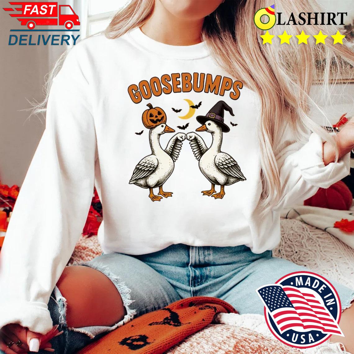 Funny Goosebumps Halloween Shirt Sweater Shirt