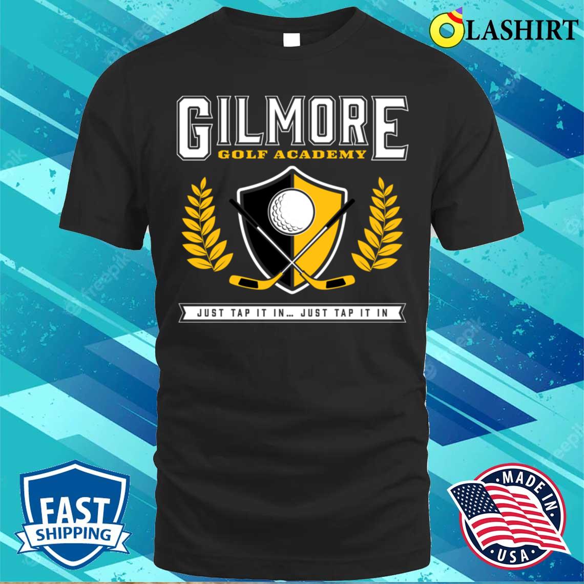 Gilmore Golf Academy T-shirt Best Sale