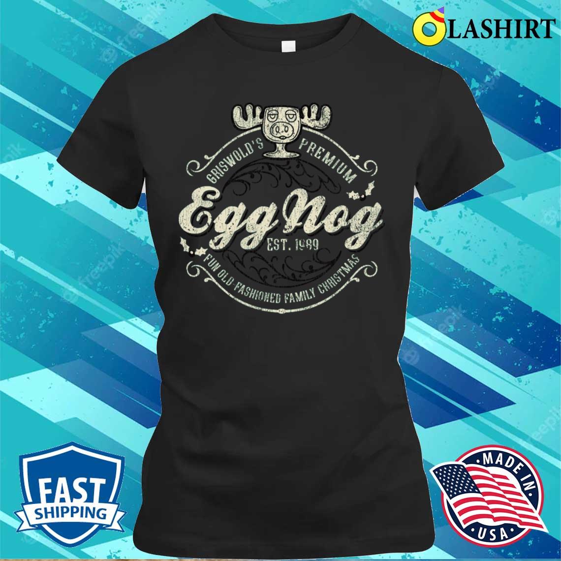 Griswold's Premium Eggnog Christmas Vacation 89 Worn - Misselania T-shirt Classic Shirt