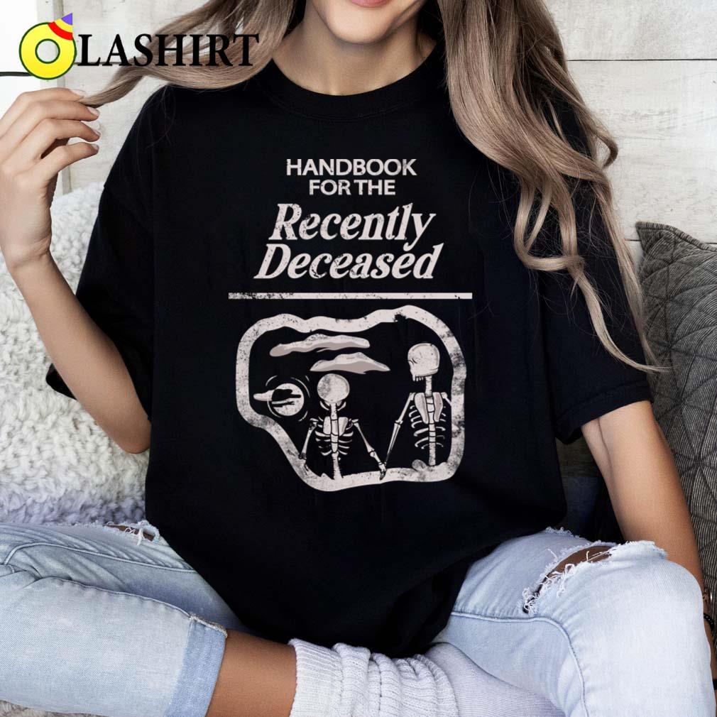 Handbook For The Recently Deceased T-shirt Classic Shirt