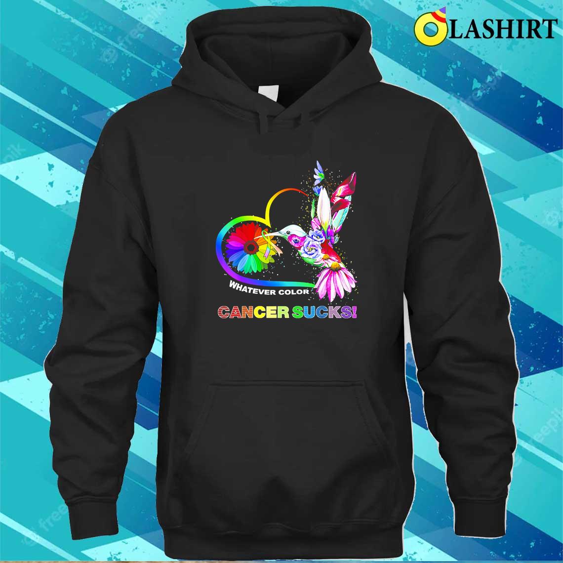 Hummingbird Whatever Color Cancer Sucks Fight Cancer Ribbons T-shirt Unisex Hoodie
