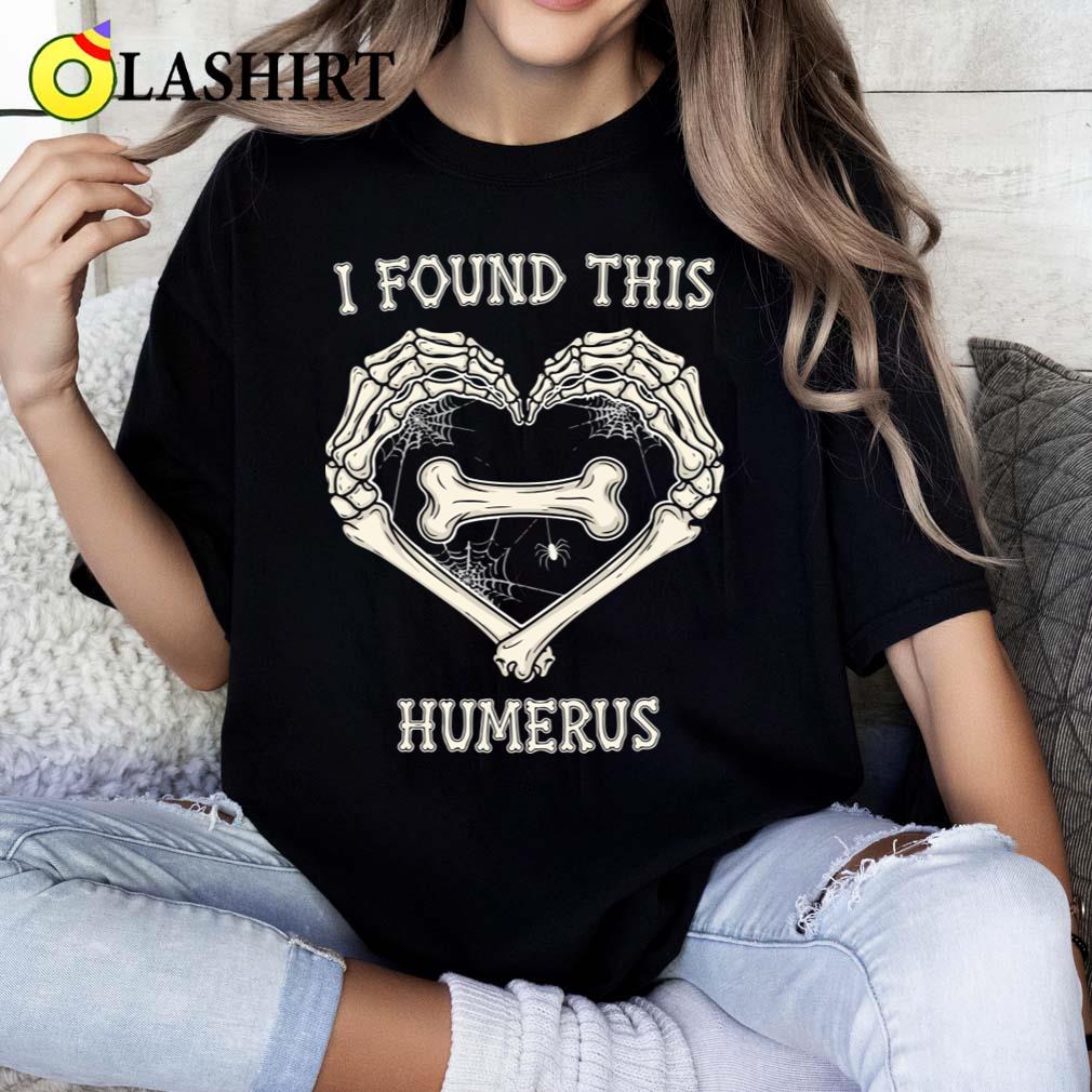 I Found This Humerus Skeleton Hands Heart Halloween T-shirt Classic Shirt
