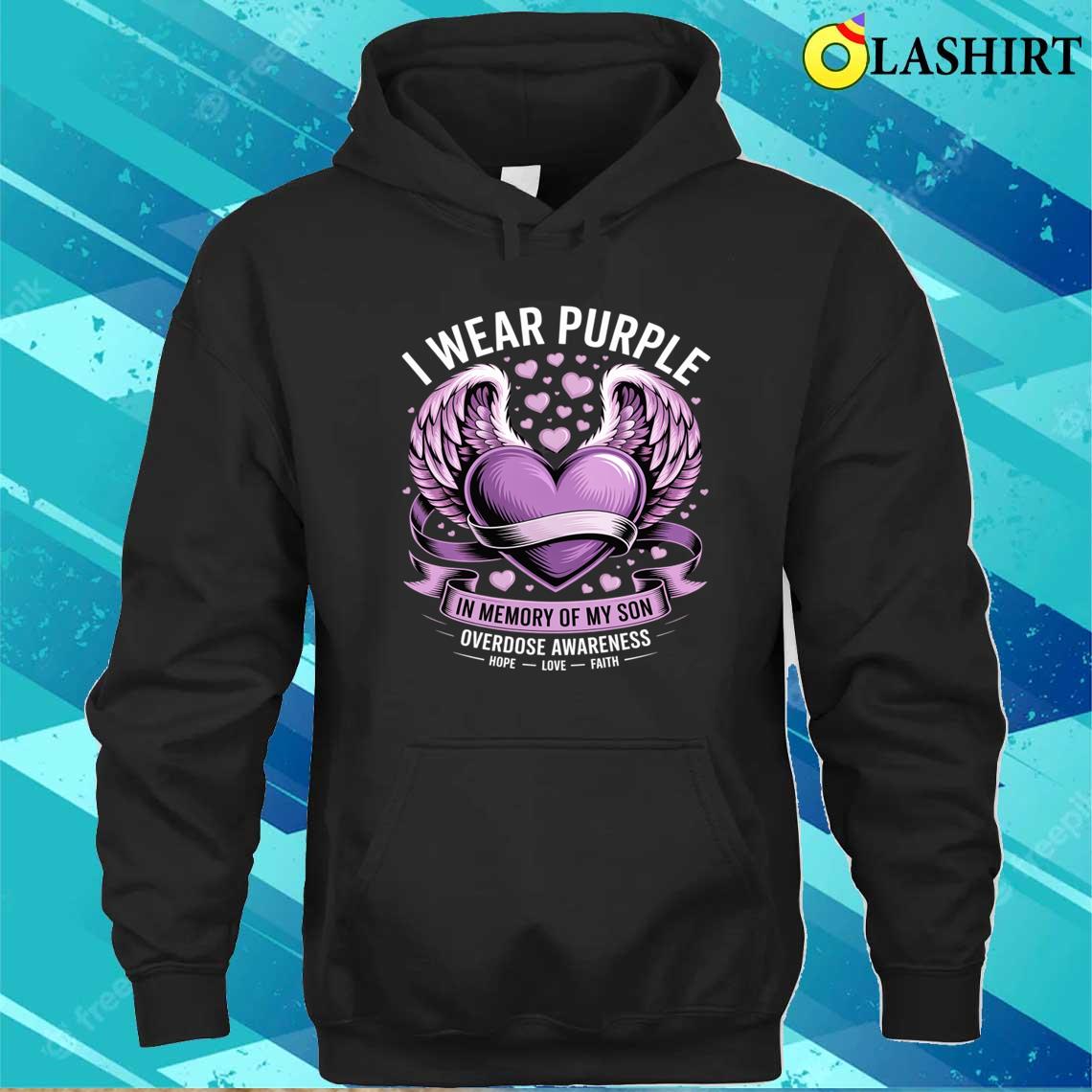 I Wear Purple In Memory Of My Son Overdose Purple Tribute T-shirt Unisex Hoodie