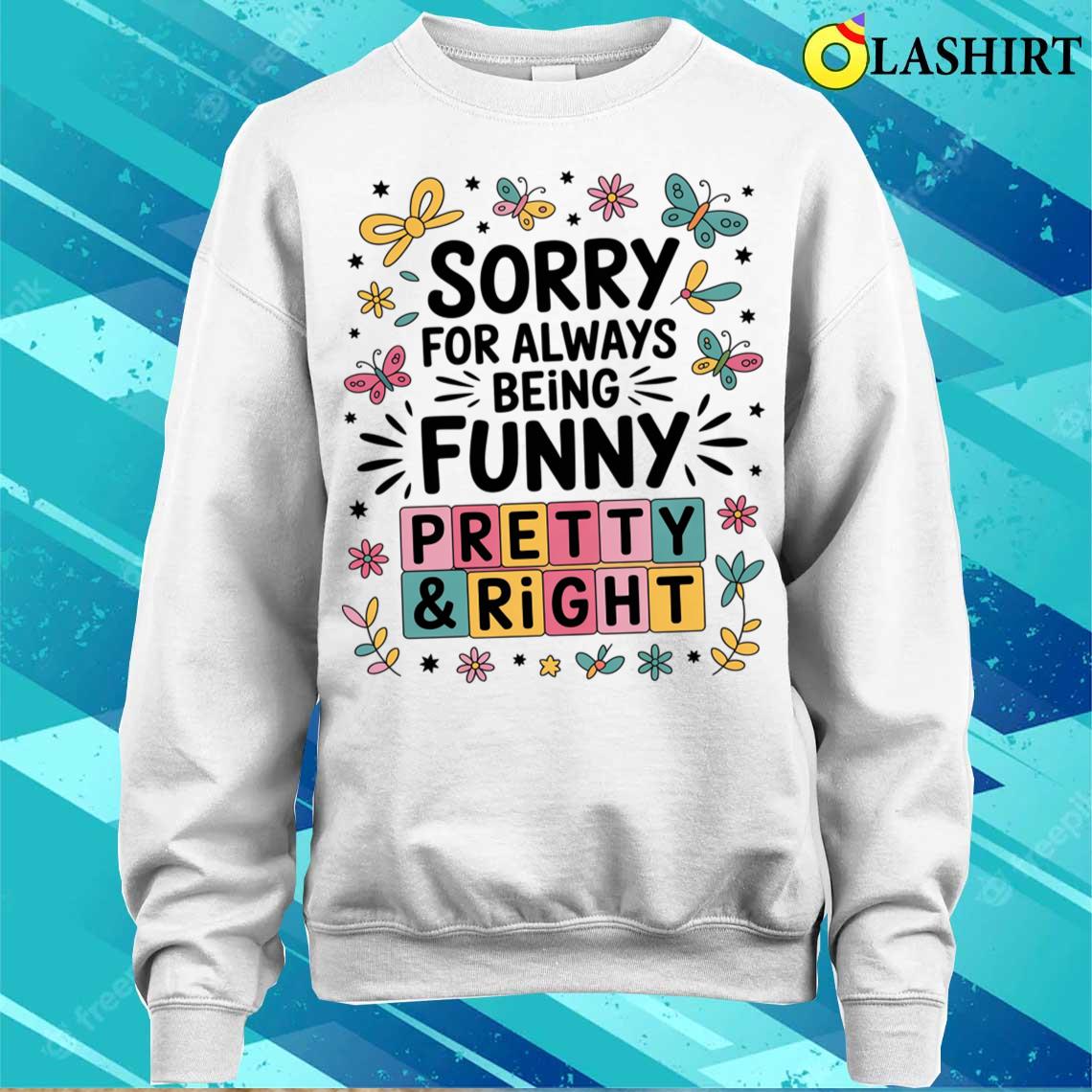 Idk What's Wrong With Me T-shirt Sweater Shirt