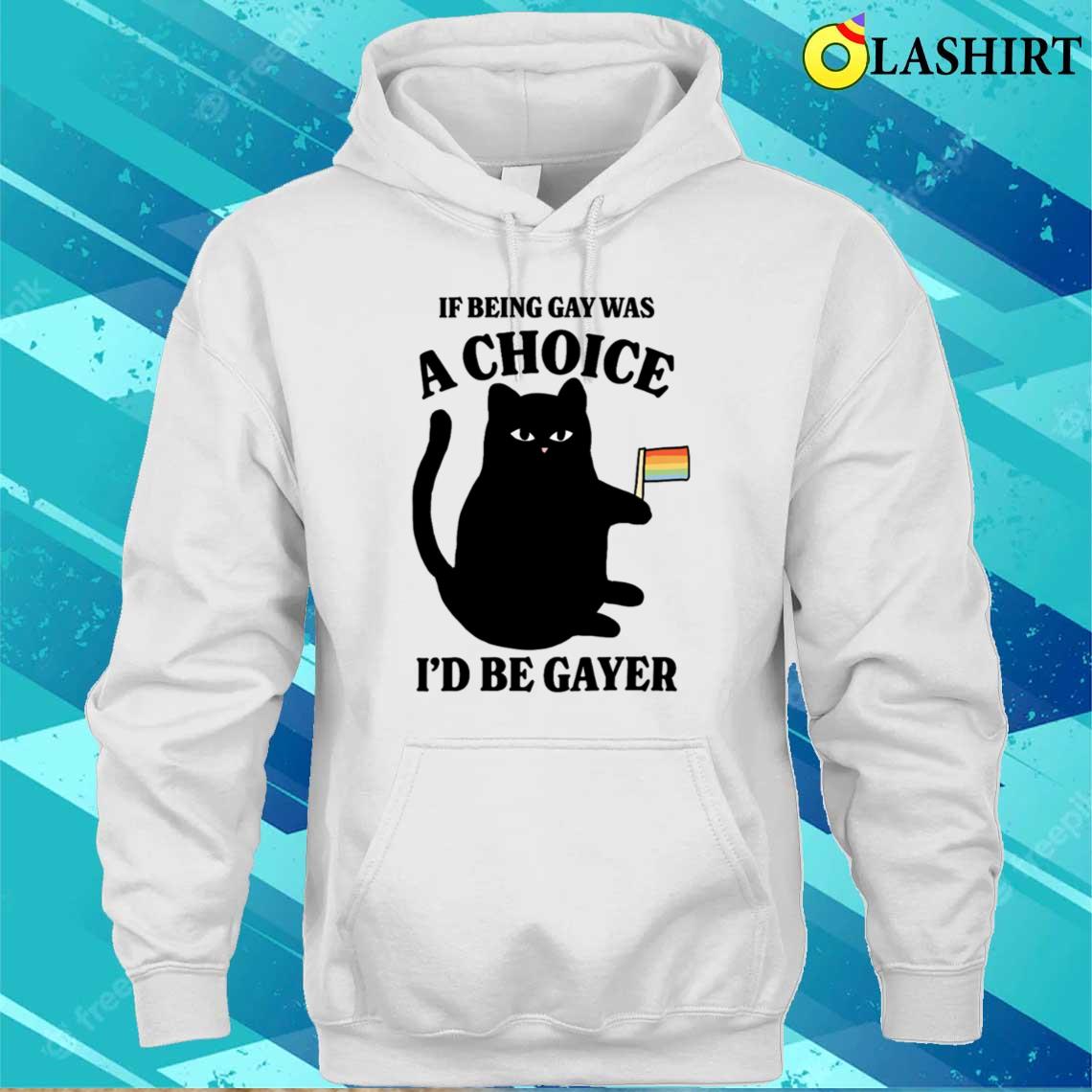 If Being Gay Was A Choice Lgbqt Pride Month T-shirt Unisex Hoodie