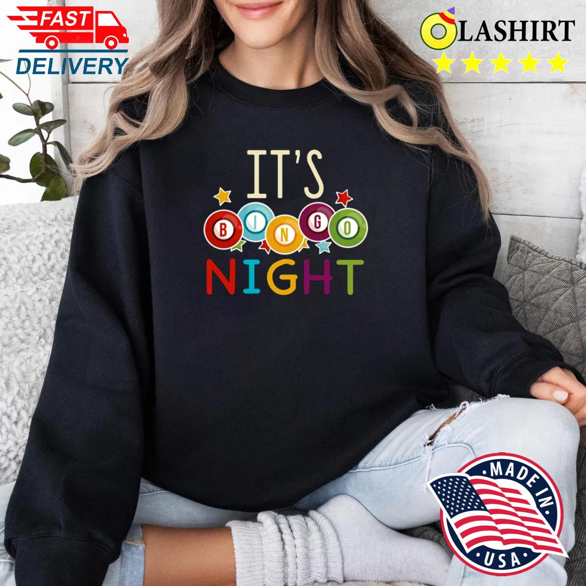 It's Night Shirt, Bingo Lover Tee Sweater Shirt