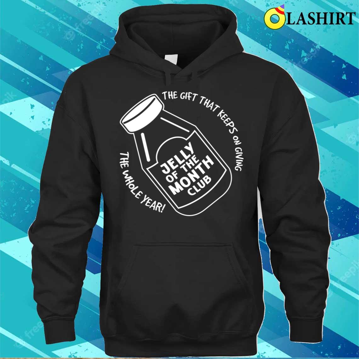 Jelly Of The Month T-shirt Unisex Hoodie
