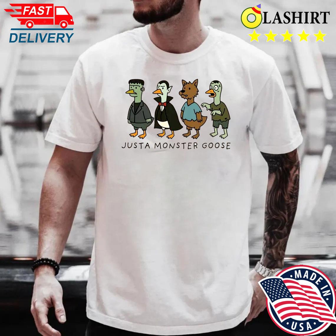 Just A Monster Goose Shirt Best Sale