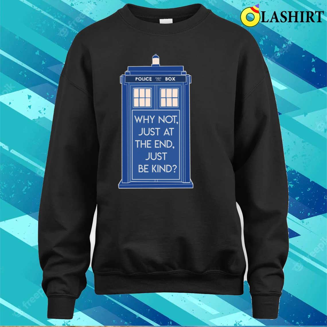 Just Be Kind T-shirt Sweater Shirt