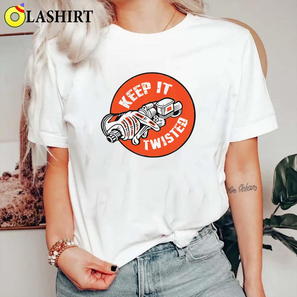Keep It Twisted Motorcycle Vintage Shirt Classic Shirt